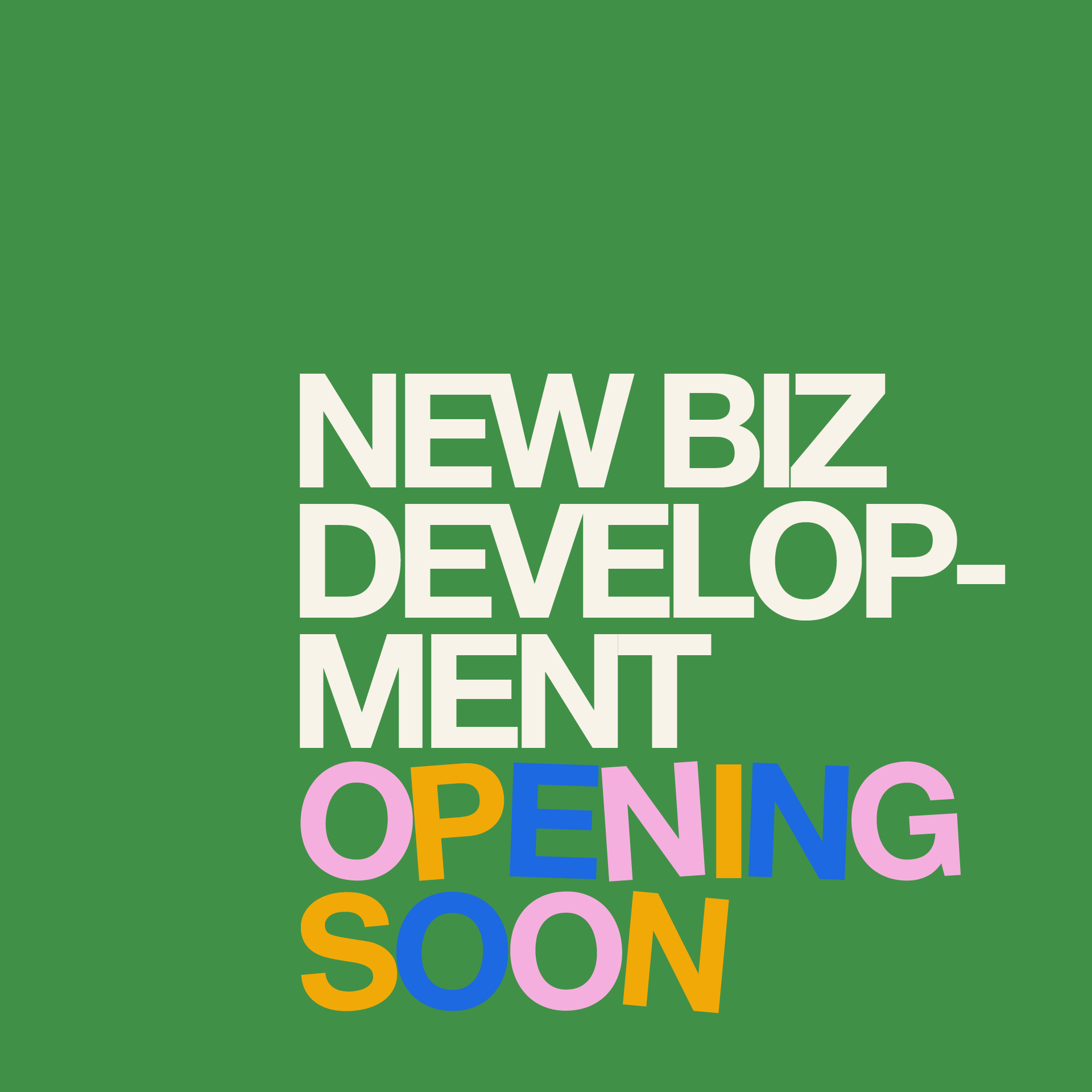 New Biz Development Opening Soon